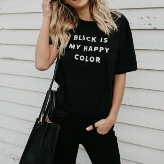 Дамска Тениска Black Is My Happy Color