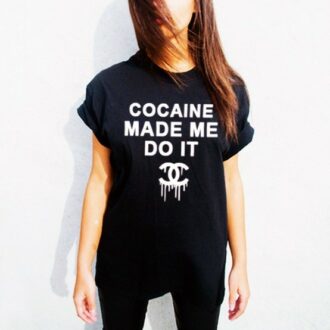 Дамска Тениска Cocaine Made Me Do