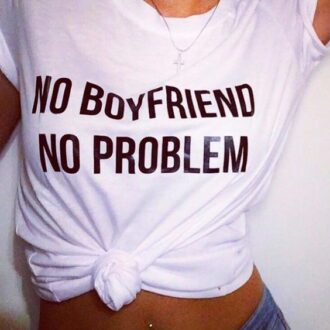 Дамска тениска No Boyfriend No Problem*WHITE