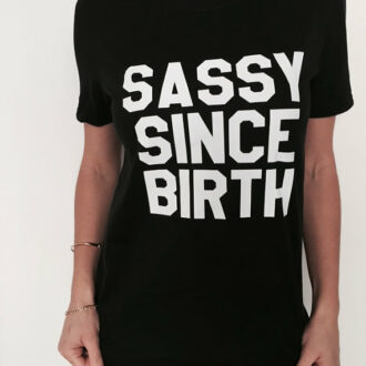 Дамска тениска Sassy Since Birth
