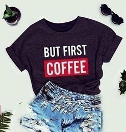 Дамска тениска But first coffee