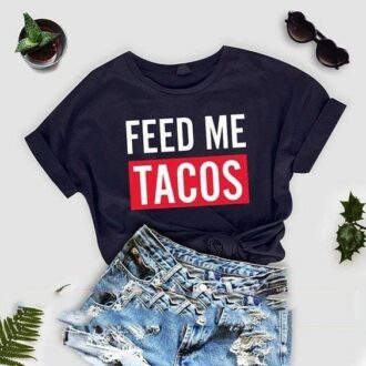 Дамска тениска Feed me Tacos