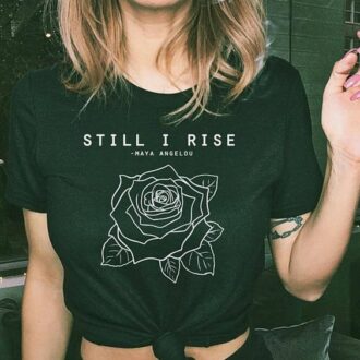 Дамска тениска Still I rise