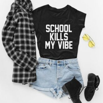 Дамска тениска School kills my vibe