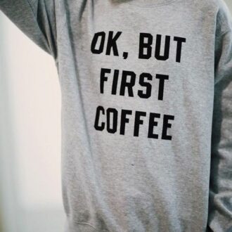 Дамска блуза OK,but first coffee