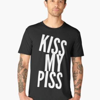 Мъжка Тениска Kiss my piss