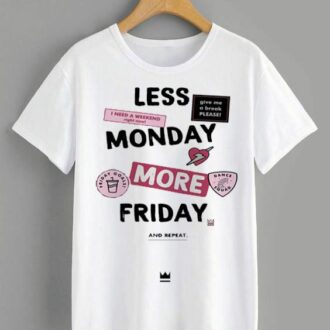 Дамска Тениска Less Monday DTG