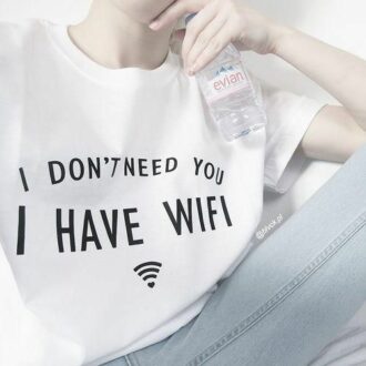 Дамска Тениска I don't need you (Wi-Fi)