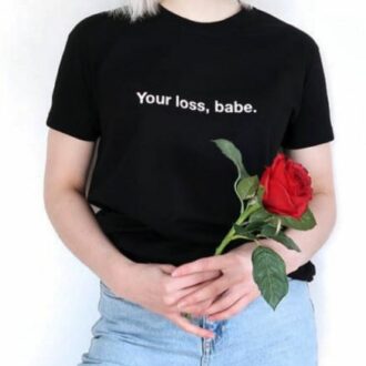 Дамска Тениска Your loss,babe*black