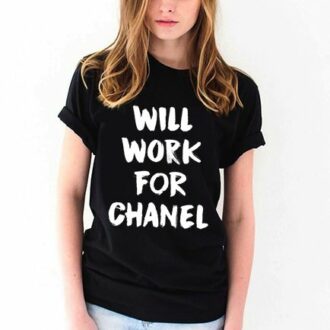 Дамска Тениска Will Work For Chanel
