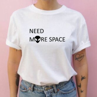 Дамска Тениска Need more space*alien