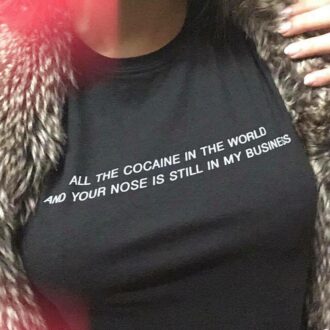 Дамска Тениска All the cocaine