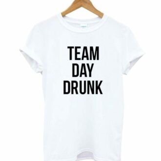 Дамска Тениска Team day drunk*white