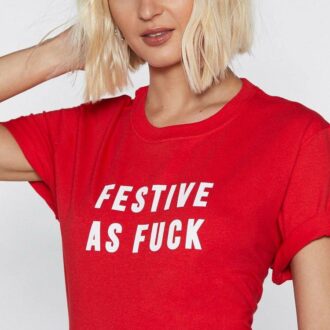 Дамска Тениска Festive as fuck*red