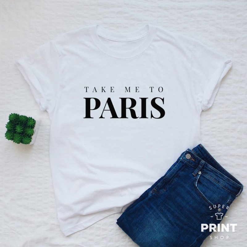 Дамска Тениска Take me to Paris*white