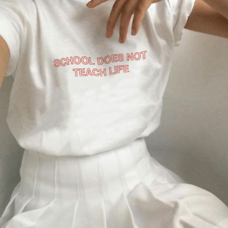 Дамска Тениска School Does Not Teach Life