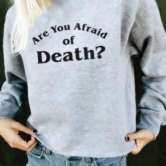 Дамска Блуза Are you afraid of death?