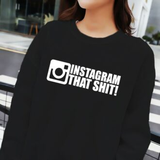 Дамска Блуза Instagram that shit!