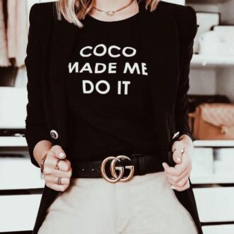 Дамска Тениска Coco Made Me Do It