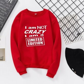 Дамска блуза I am not crazy I am limited edition