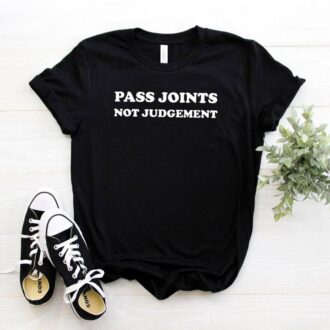 Дамска Тениска Pass Joints Not Judgement