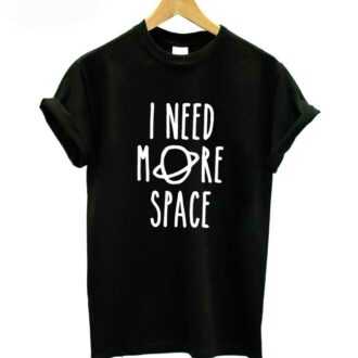 Дамска Тениска I Need More Space*black