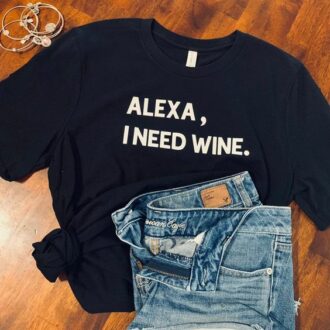 Дамска блуза Alexa, I Need Wine.