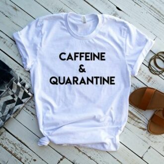 Дамска тениска Caffeine and Quarantine