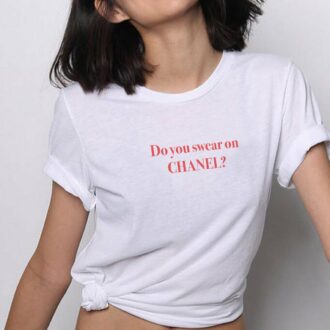 Дамска Тениска Do You Swear On Chanel?
