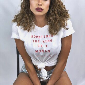 Дамска тениска The King is a Woman