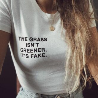 Дамска тениска The Grass Isn't Greener*right side