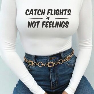 Дамско Боди Catch Flights Not Feelings