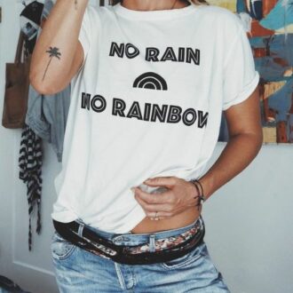 Дамска тениска No Rain No Rainbow