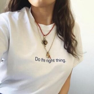 Дамска тениска Do the Right Thing.