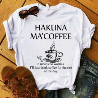 Дамска тениска Hakuna Ma'Coffee