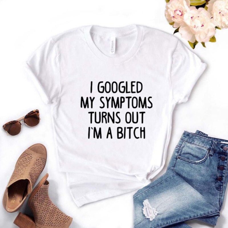 Дамска тениска I Googled My Symptoms