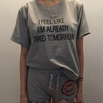Дамска тениска Already Tired*gray