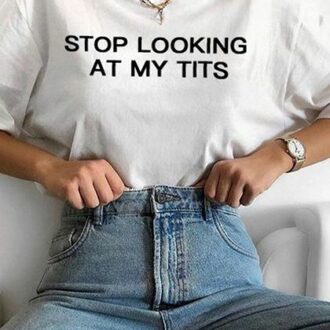 Дамска тениска Stop Looking At My Tits