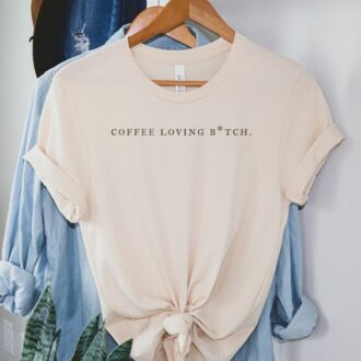 Дамска тениска Coffee Loving B*tch