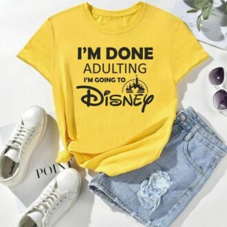 Дамска тениска I'm Done Disney