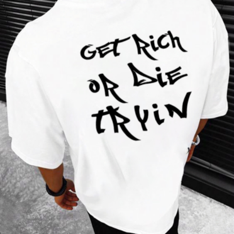 Мъжка oversize тениска Get Rich Die Tryin FL/B