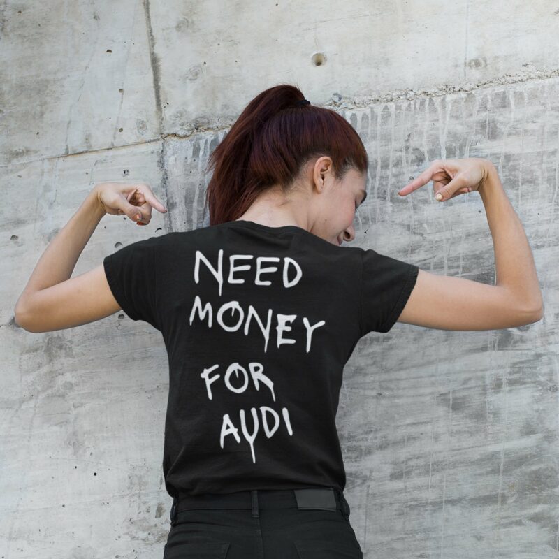 Дамска тениска Need Money for AUDI*back