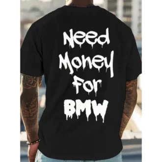 Мъжка тениска Need Money for BMW*back