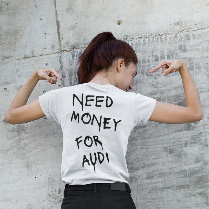 Дамска тениска Need Money for AUDI*back