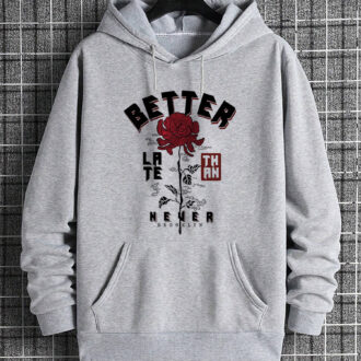 Мъжки Суитшърт Better Late Never Rose DTG