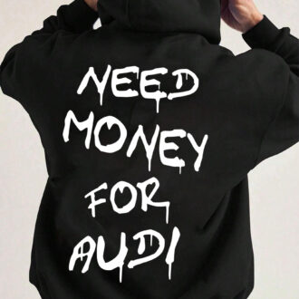 Мъжки суитшърт Need money for AUDI-BACK